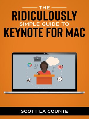 cover image of The Ridiculously Simple Guide to Keynote For Mac